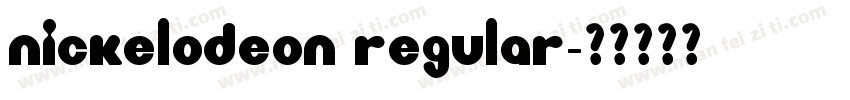 nickelodeon Regular字体转换